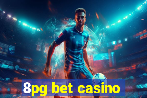 8pg bet casino